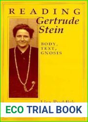 Reading Gertrude Stein: Body, Text, Gnosis (Reading Women Writing)