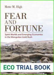 Fear and Fortune: Spirit Worlds and Emerging Economies in the Mongolian Gold Rush