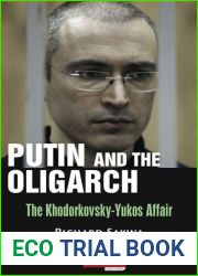 Putin and the Oligarch: The Khodorkovsky-Yukos Affair