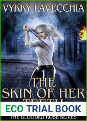 The Skin of Her Teeth: The Blooded Rose Series