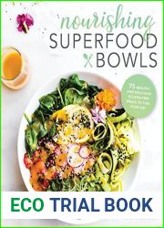 Nourishing Superfood Bowls: 75 Healthy and Delicious Gluten-Free Meals to Fuel Your Day