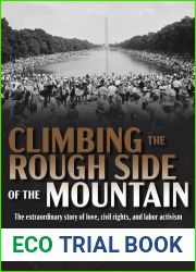 Climbing the Rough Side of the Mountain: The Extraordinary Story of Love, Civil Rights, and Labor Activism