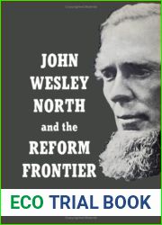 JOHN WESLEY NORTH And the Reform Frontier