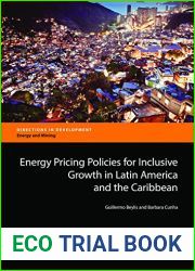 Energy Pricing Policies for Inclusive Growth in Latin America and the Caribbean (Directions in Development;Directions in Development - Energy and Mining)