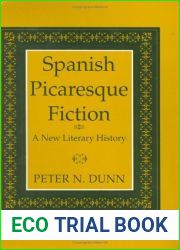 Spanish Picaresque Fiction: A New Literary History