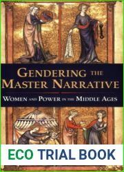 Gendering the Master Narrative: Women and Power in the Middle Ages