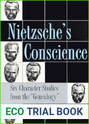 Nietzsche|s Conscience: Six Character Studies from the and quot;Genealogy and quot; (Methodology; 2)