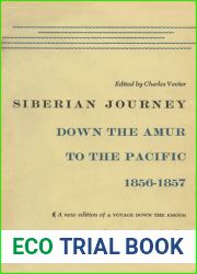 Siberian Journey: Down the Amur to the Pacific, 1856-1857