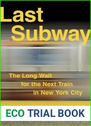 Last Subway: The Long Wait for the Next Train in New York City