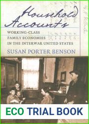 Household Accounts: Working-Class Family Economies in the Interwar United States