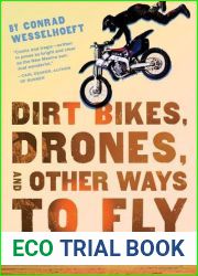 Dirt Bikes, Drones, and Other Ways to Fly