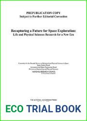 Recapturing a Future for Space Exploration: Life and Physical Sciences Research for a New Era