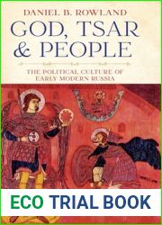 God, Tsar, and People: The Political Culture of Early Modern Russia (NIU Series in Slavic, East European, and Eurasian Studies)