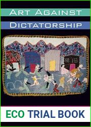 Art Against Dictatorship: Making and Exporting Arpilleras Under Pinochet (Louann Atkins Temple Women and Culture Series) by Jacqueline Adams (2014-11-01)
