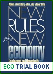 New Rules for a New Economy: Employment and Opportunity in Post-Industrial America