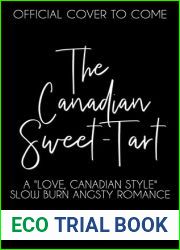 The Canadian Sweet-Tart (Love, Canadian Style)