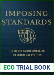 Imposing Standards: The North-South Dimension to Global Tax Politics (Cornell Studies in Money)