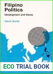 Filipino Politics: Development and Decay