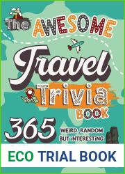 The Awesome Travel Trivia Book: 365 Weird, Random but Interesting Geography and World Fun Facts (The Awesome Trivia Books)