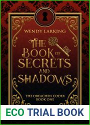 The Book of Secrets and Shadows (The Dreachen Codex #1)