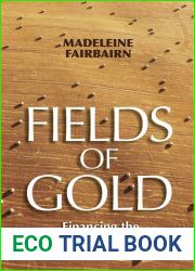 Fields of Gold: Financing the Global Land Rush