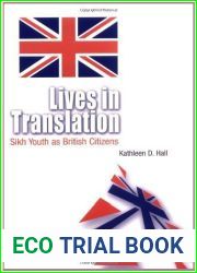 Lives in Translation: Sikh Youth as British Citizens by Hall, Kathleen D. [2002]