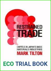 Restrained Trade: Cartels in Japan|s Basic Materials Industries