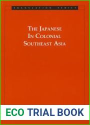 The Japanese In Colonial Southeast Asia (Translation Series, No. 3)