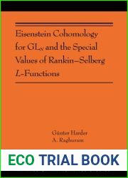 Eisenstein Cohomology for GLN and the Special Values of Rankin-Selberg L-Functions: (AMS-203) (Annals of Mathematics Studies, 203)