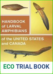 Handbook of Larval Amphibians of the United States and Canada