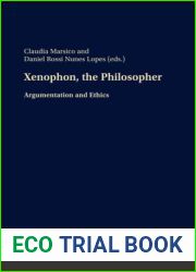 Xenophon, the Philosopher: Argumentation and Ethics