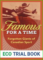 Famous for a Time: Forgotten Giants of Canadian Sport