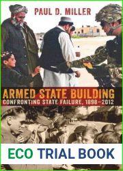 Armed State Building: Confronting State Failure, 1898-2012