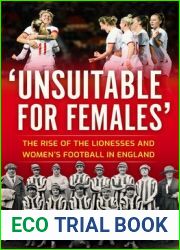 Unsuitable for Females|: The Rise of the Lionesses and Women|s Football in England