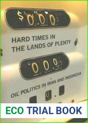Hard Times in the Lands of Plenty: Oil Politics in Iran and Indonesia