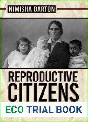 Reproductive Citizens: Gender, Immigration, and the State in Modern France, 1880-1945