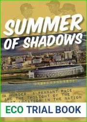 Summer of Shadows: A Murder, A Pennant Race, and the Twilight of the Best Location in the Nation