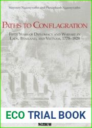 Paths to Conflagration: Fifty Years of Diplomacy and Warfare in Laos, Thailand, and Vietnam