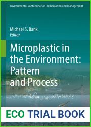 Microplastic in the Environment: Pattern and Process (Environmental Contamination Remediation and Management)