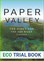 Paper Valley: The Fight for the Fox River Cleanup (Great Lakes Books Series)