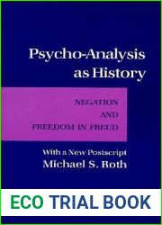 Psycho-Analysis as History (Cornell Paperbacks)
