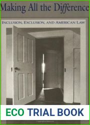 Making All the Difference: Inclusion, Exclusion, and American Law