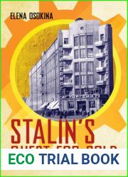Stalin|s Quest for Gold: The Torgsin Hard-Currency Shops and Soviet Industrialization