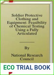 Soldier Protective Clothing and Equipment: Feasibility of Chemical Testing Using a Fully Articulated Robotic Mannequin