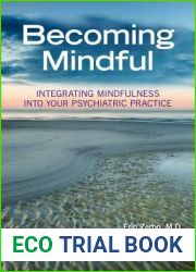 Becoming Mindful: Integrating Mindfulness into Your Psychiatric Practice