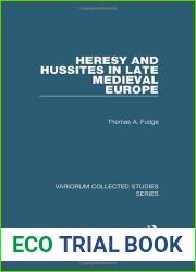 Heresy and Hussites in Late Medieval Europe