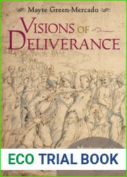 Visions of Deliverance: Moriscos and the Politics of Prophecy in the Early Modern Mediterranean