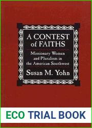 A Contest of Faiths: Missionary Women and Pluralism in the America Southwest