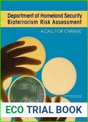 Department of Homeland Security Bioterrorism Risk Assessment: A Call for Change