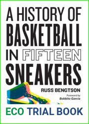 A History of Basketball in Fifteen Sneakers